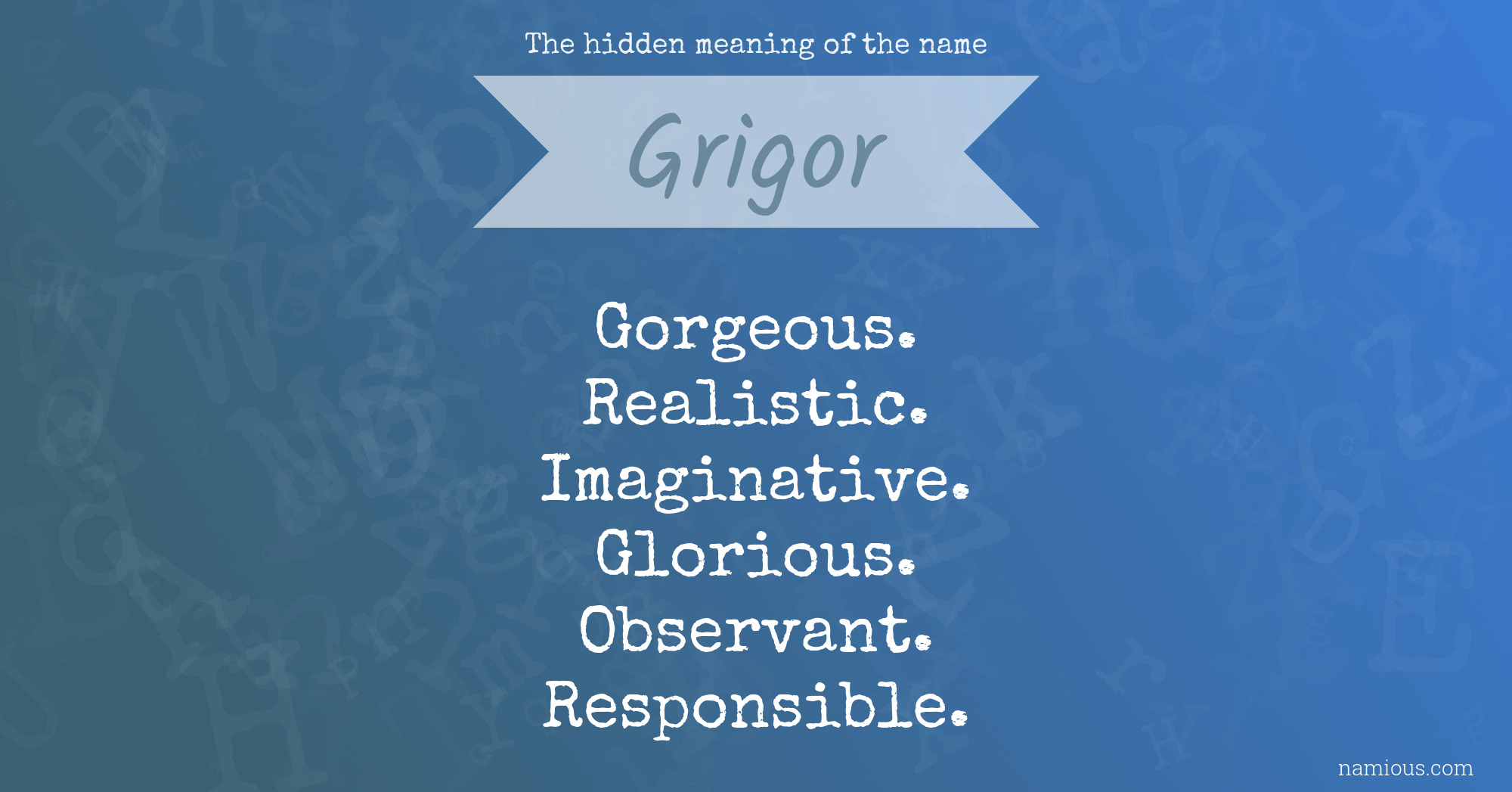 The hidden meaning of the name Grigor