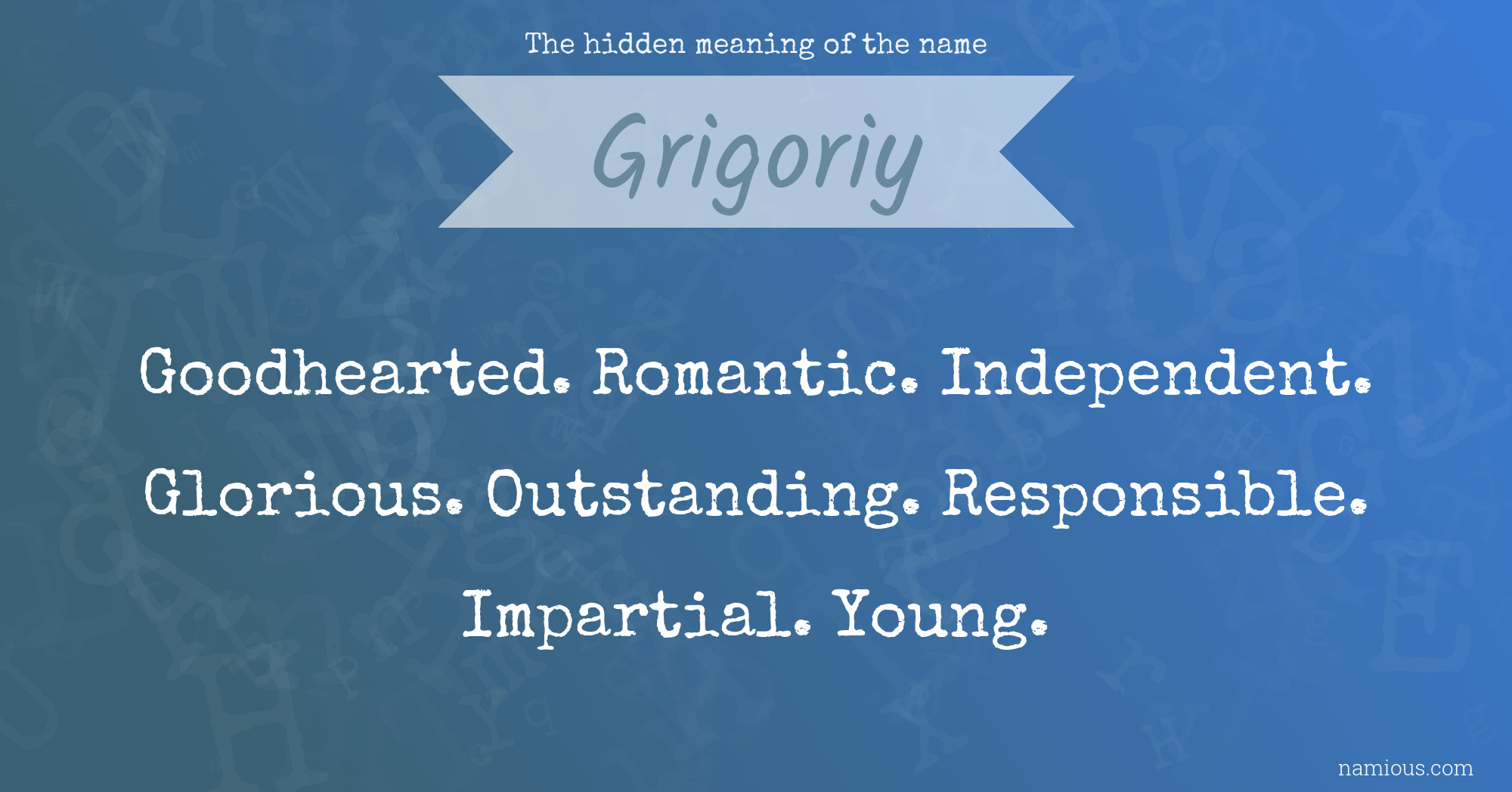 The hidden meaning of the name Grigoriy