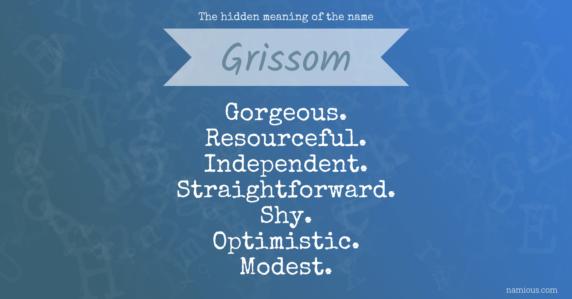 The hidden meaning of the name Grissom