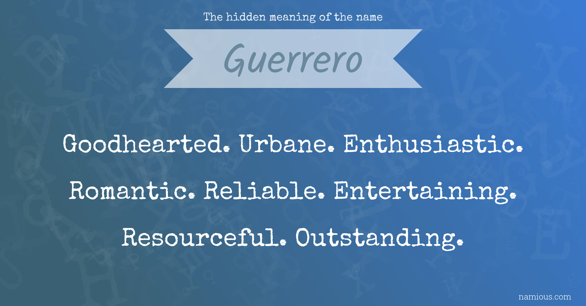 The hidden meaning of the name Guerrero