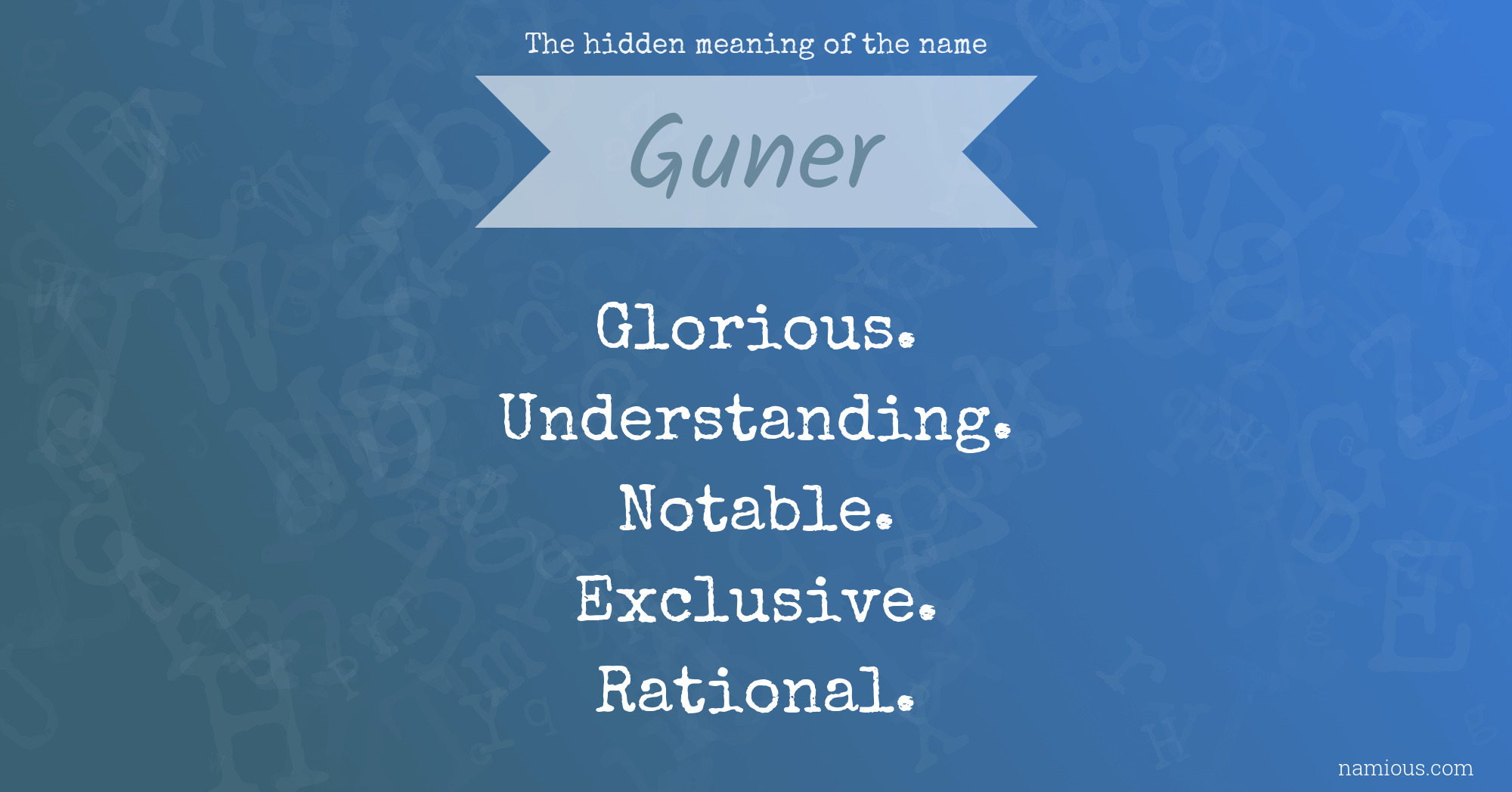 The hidden meaning of the name Guner