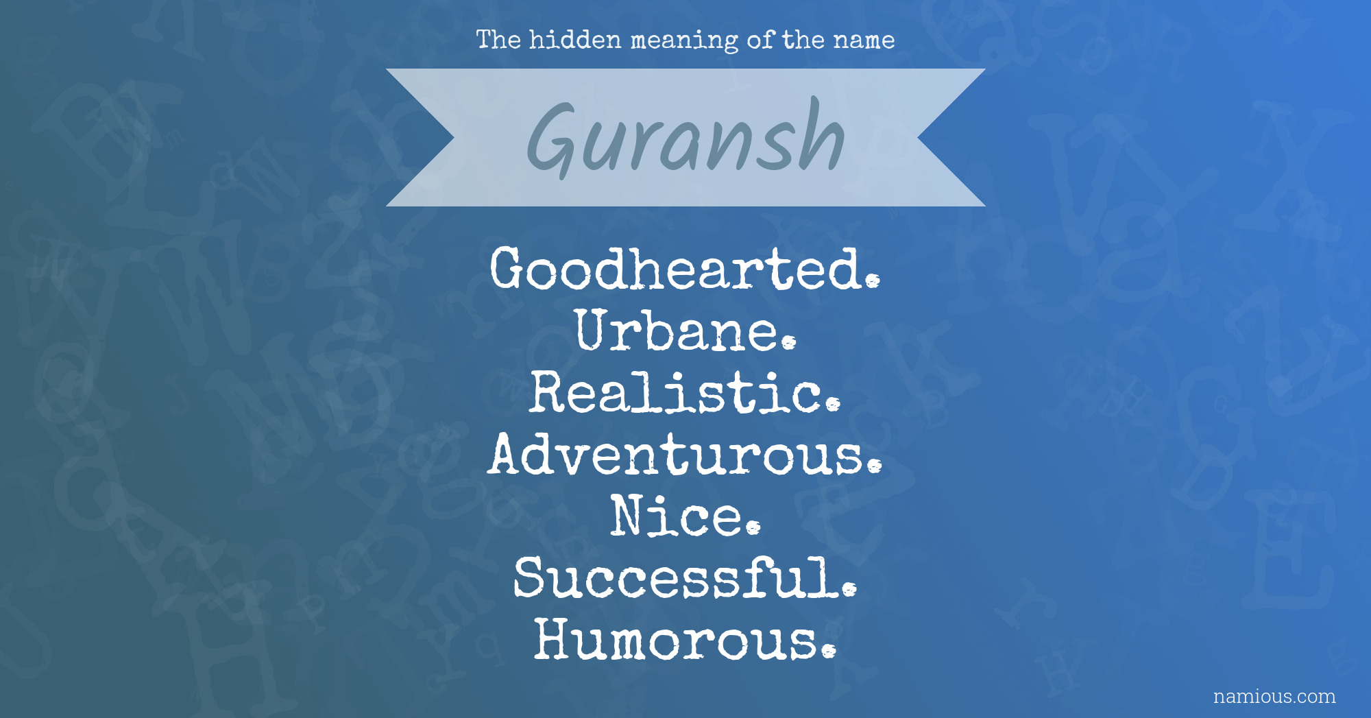 The hidden meaning of the name Guransh