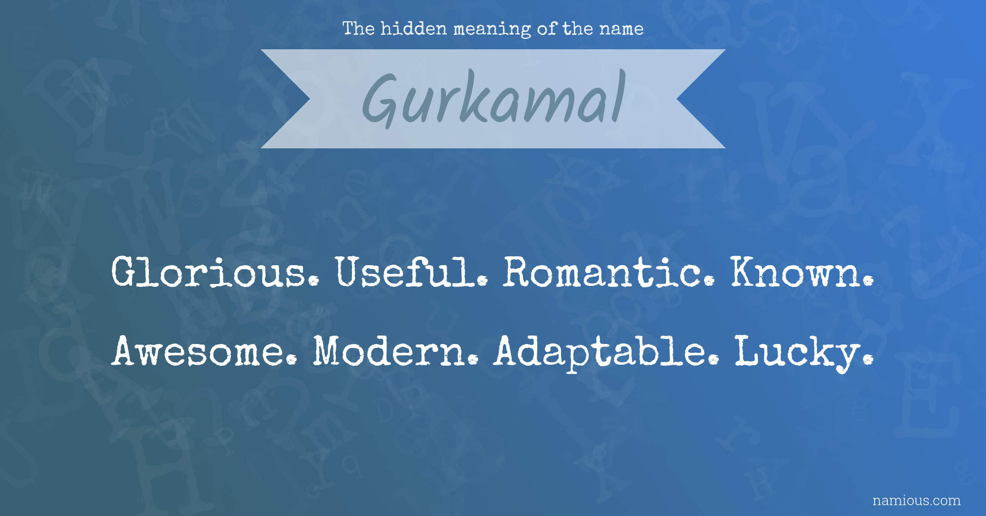 The hidden meaning of the name Gurkamal