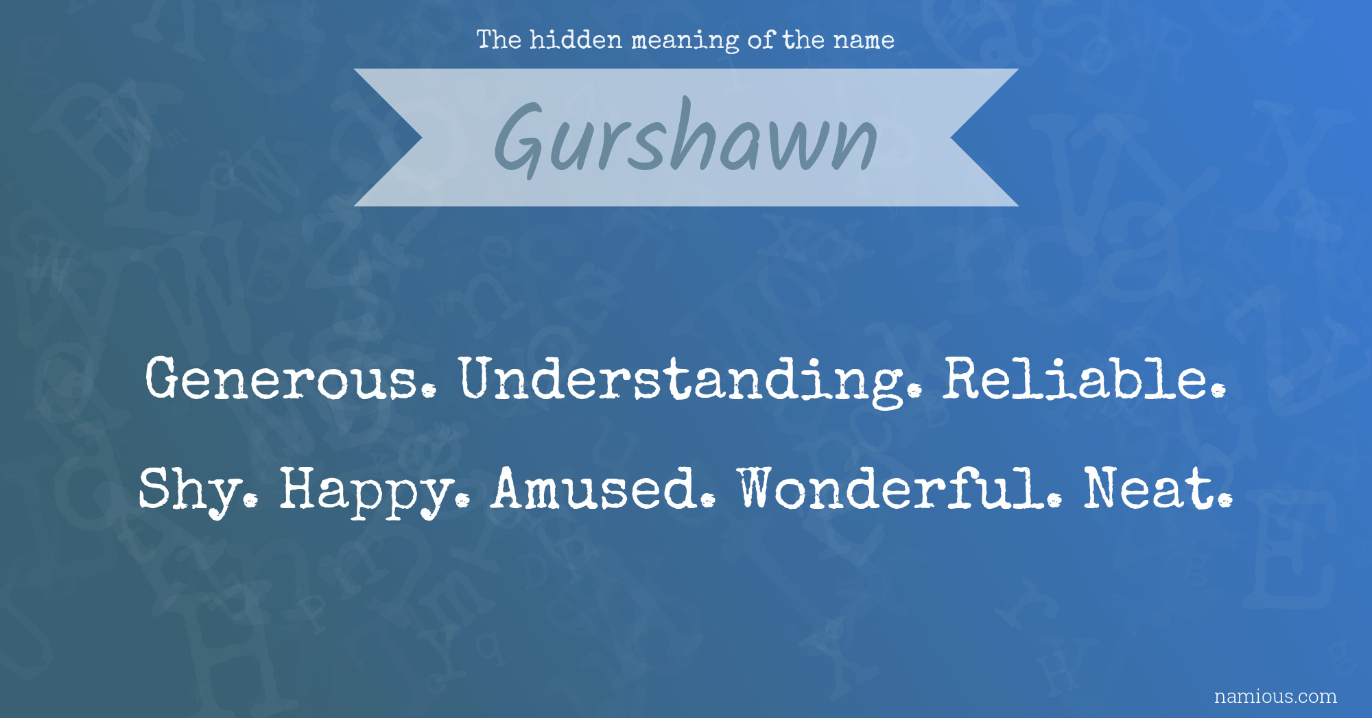 The hidden meaning of the name Gurshawn
