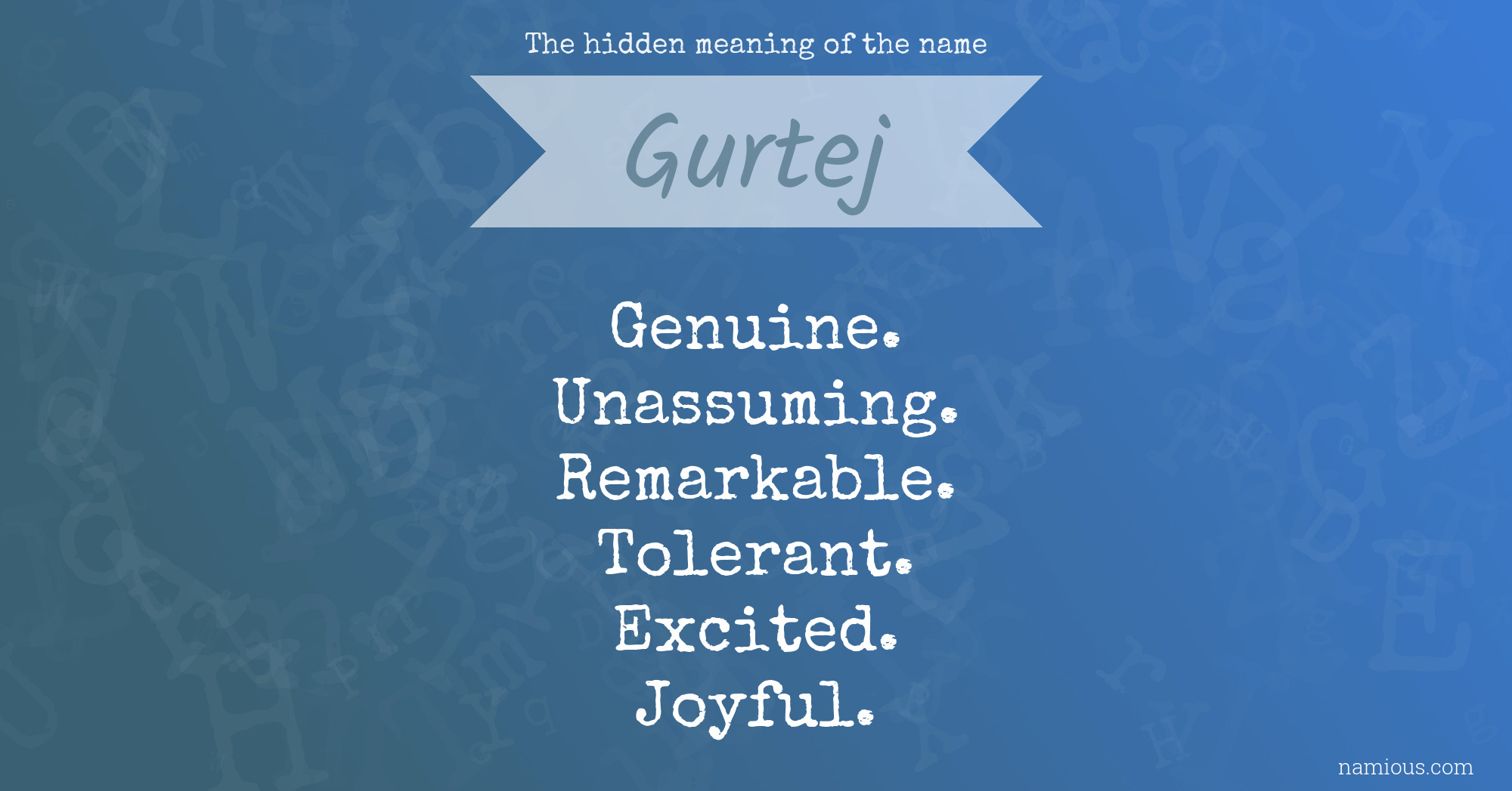 The hidden meaning of the name Gurtej