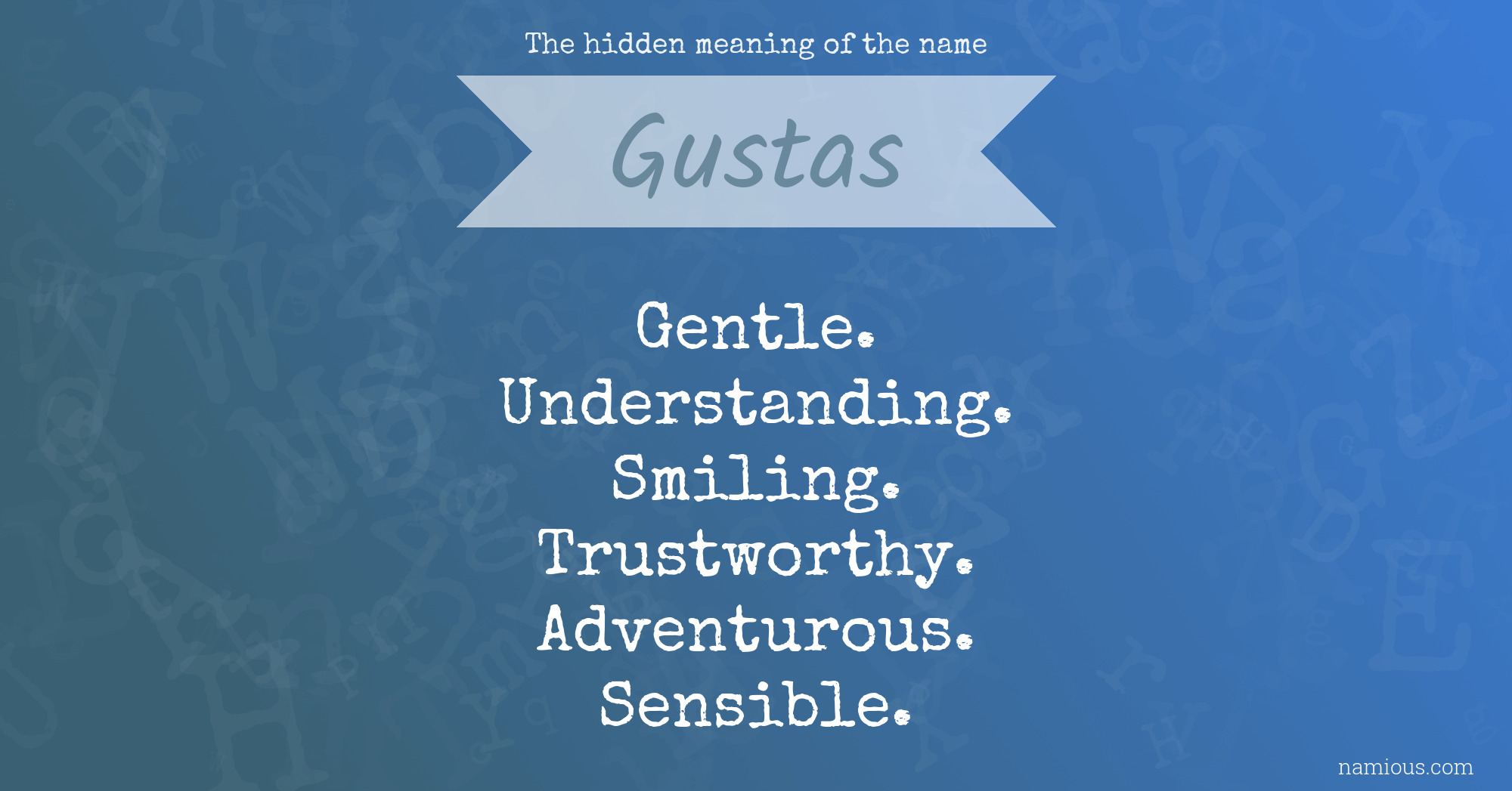 The hidden meaning of the name Gustas