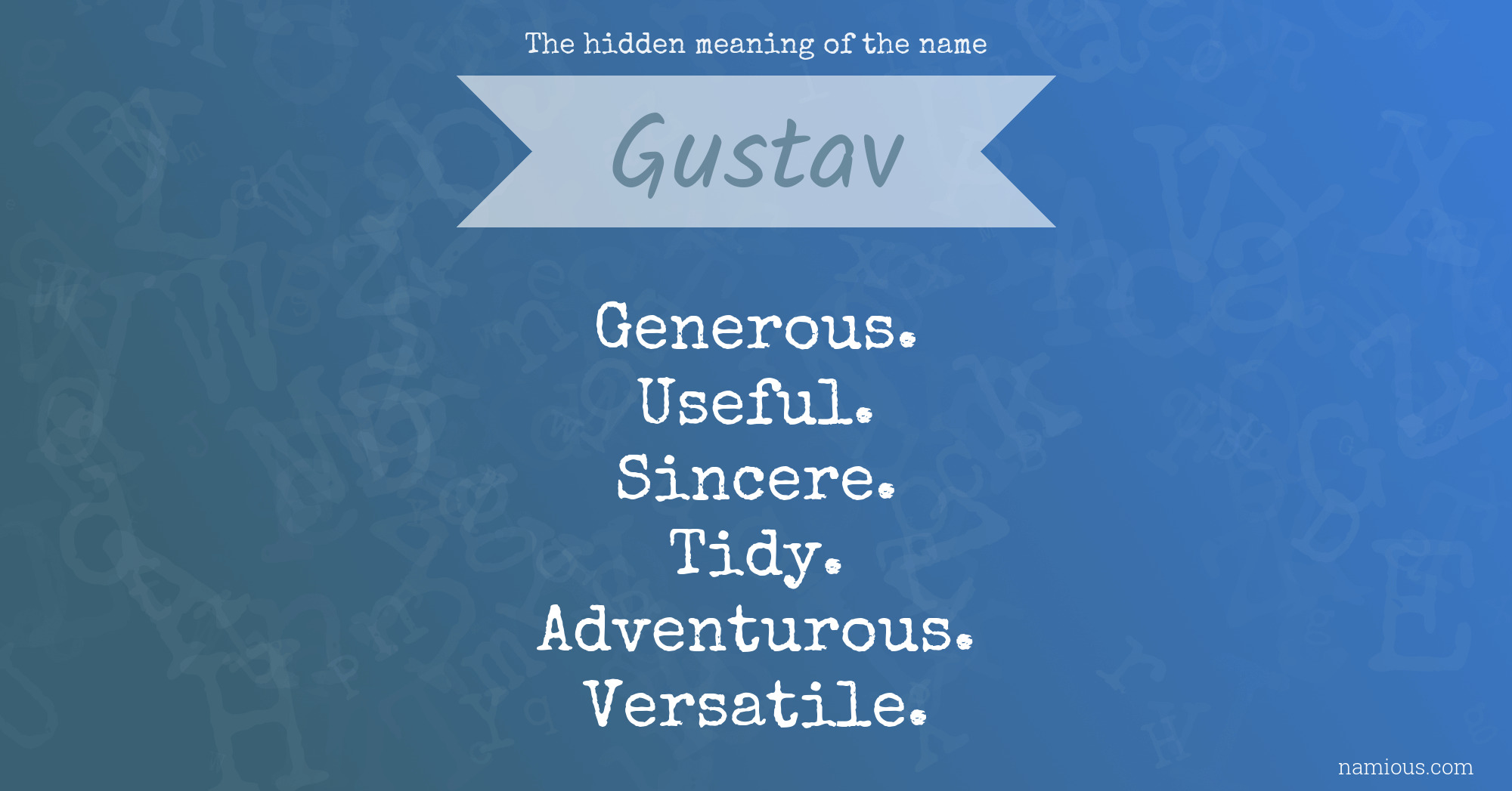 The hidden meaning of the name Gustav