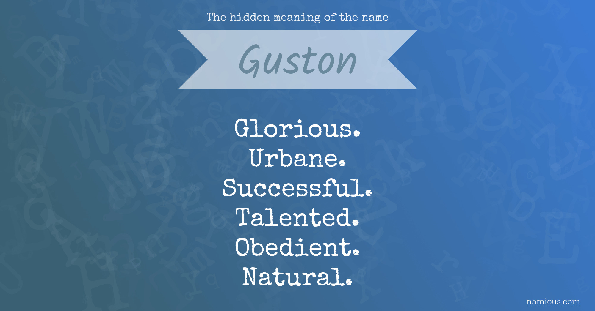 The hidden meaning of the name Guston