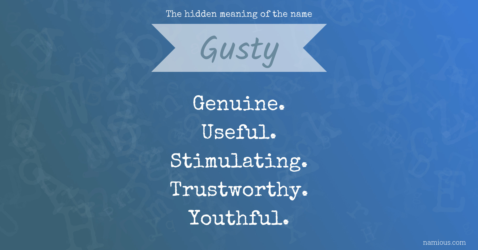 The hidden meaning of the name Gusty