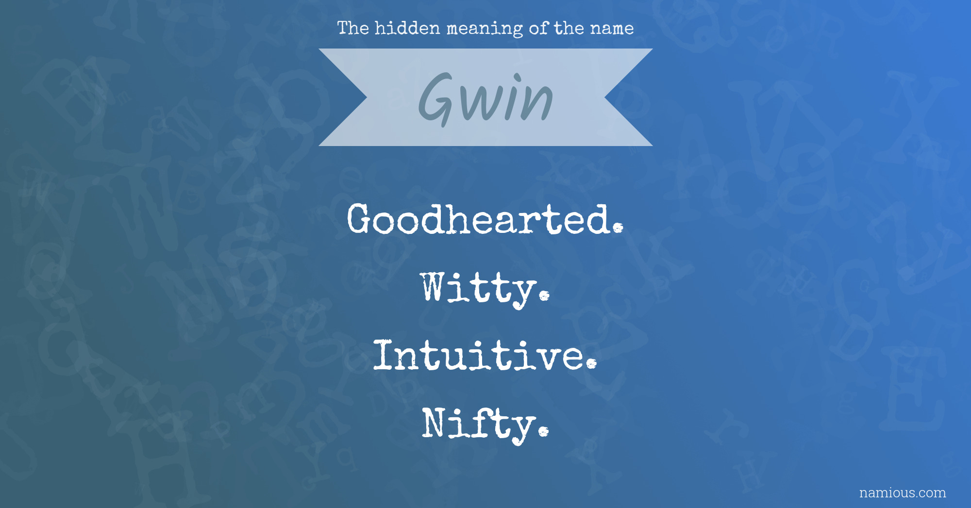 The hidden meaning of the name Gwin