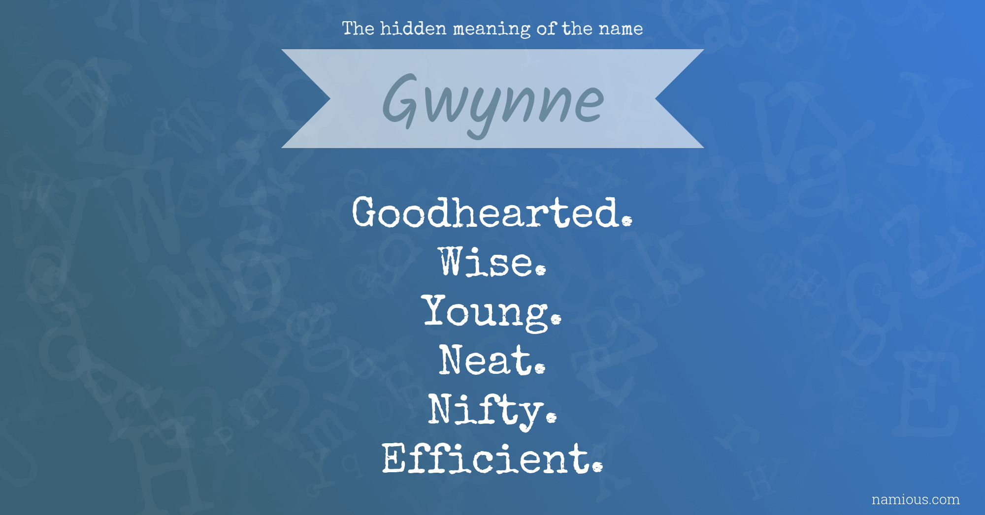 The hidden meaning of the name Gwynne