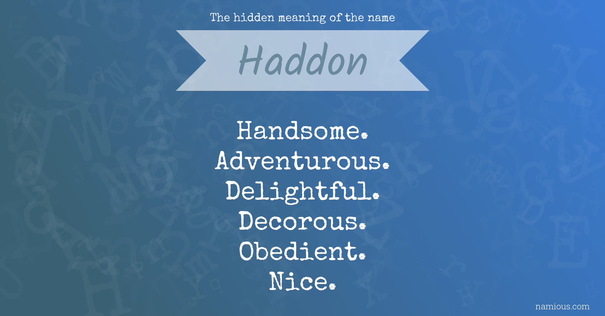 The hidden meaning of the name Haddon