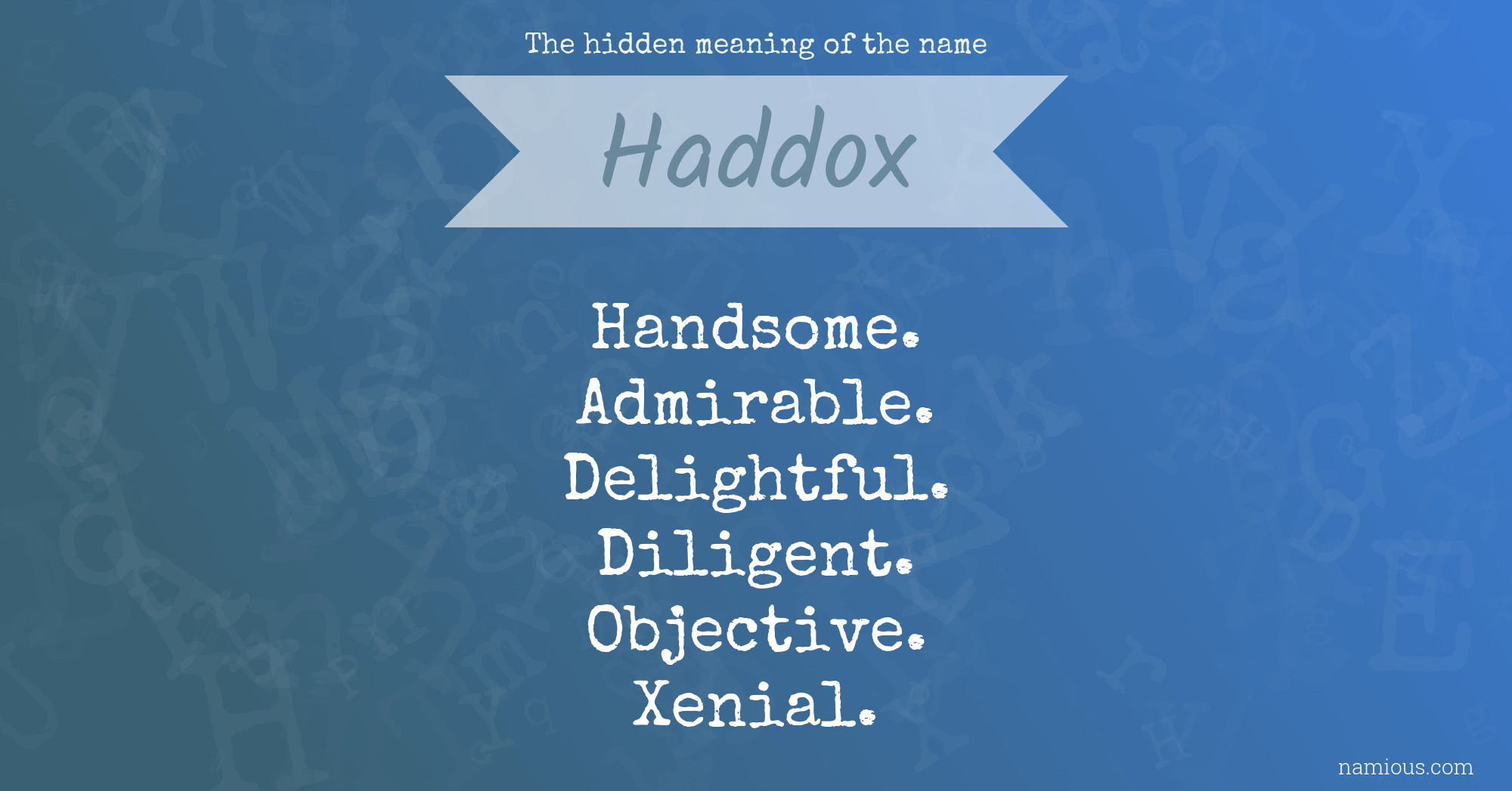 The hidden meaning of the name Haddox