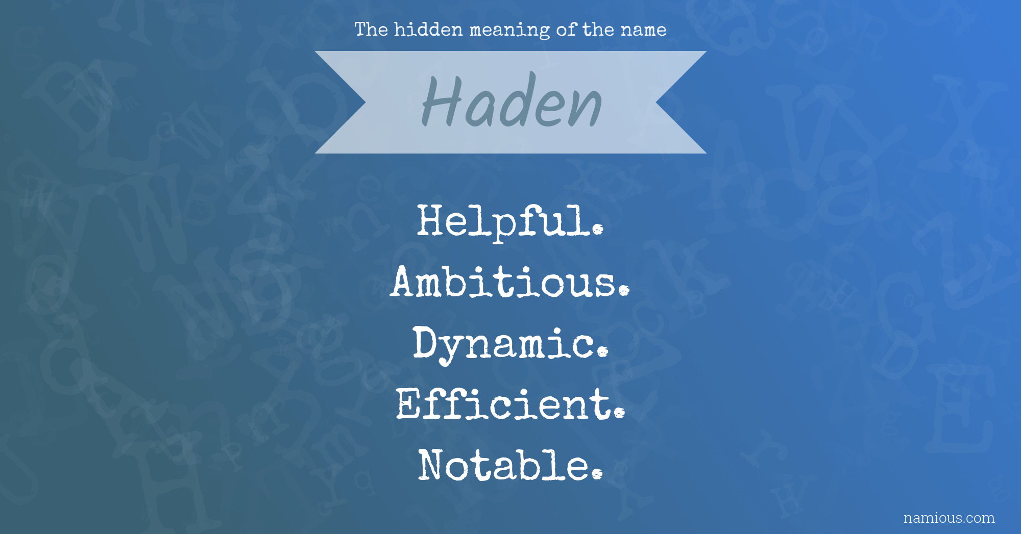 The hidden meaning of the name Haden