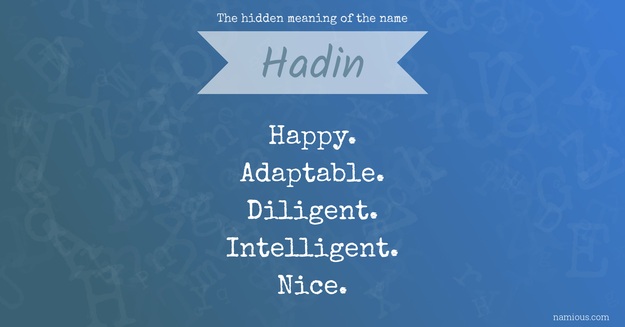 The hidden meaning of the name Hadin