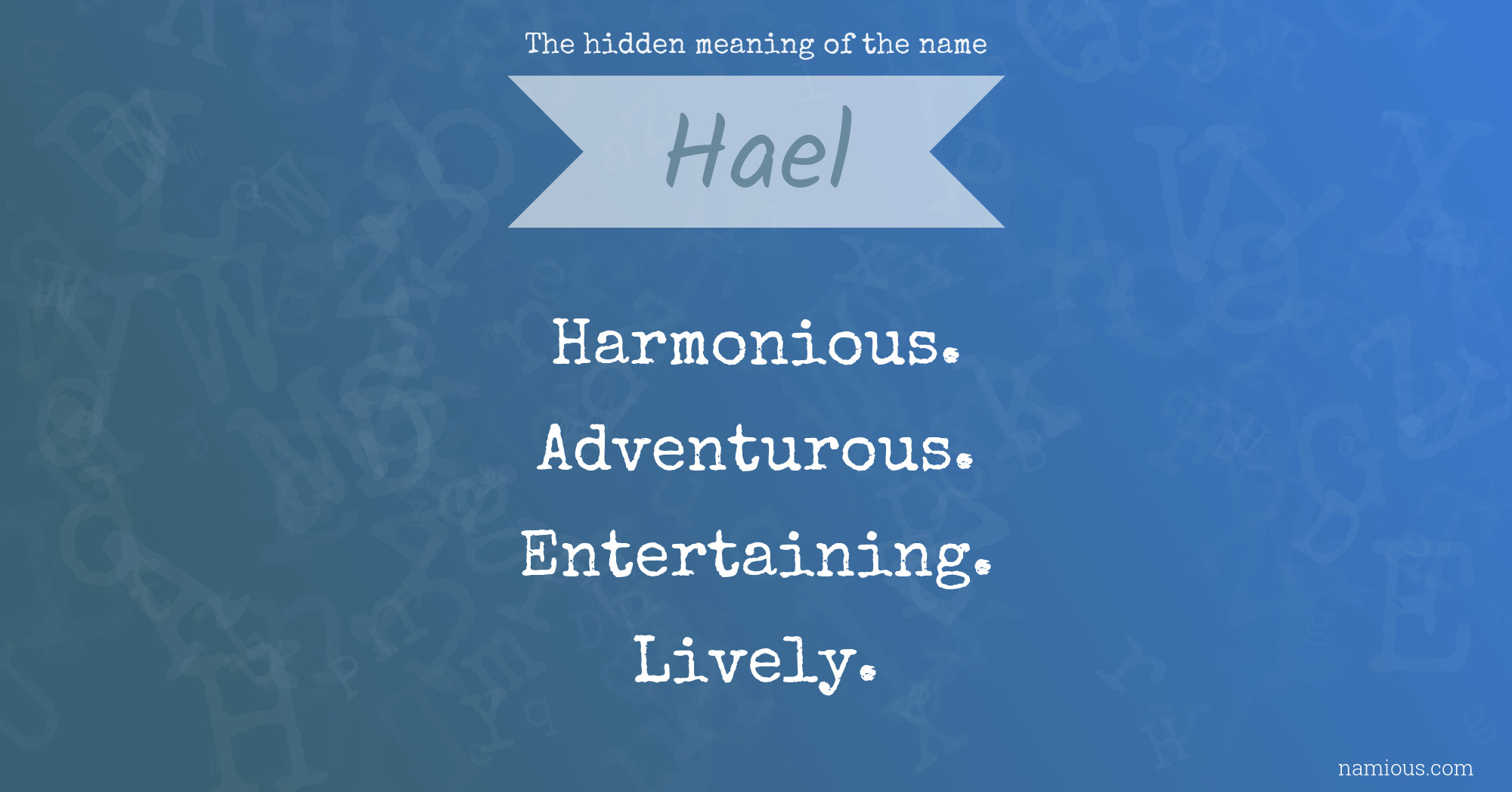 The hidden meaning of the name Hael