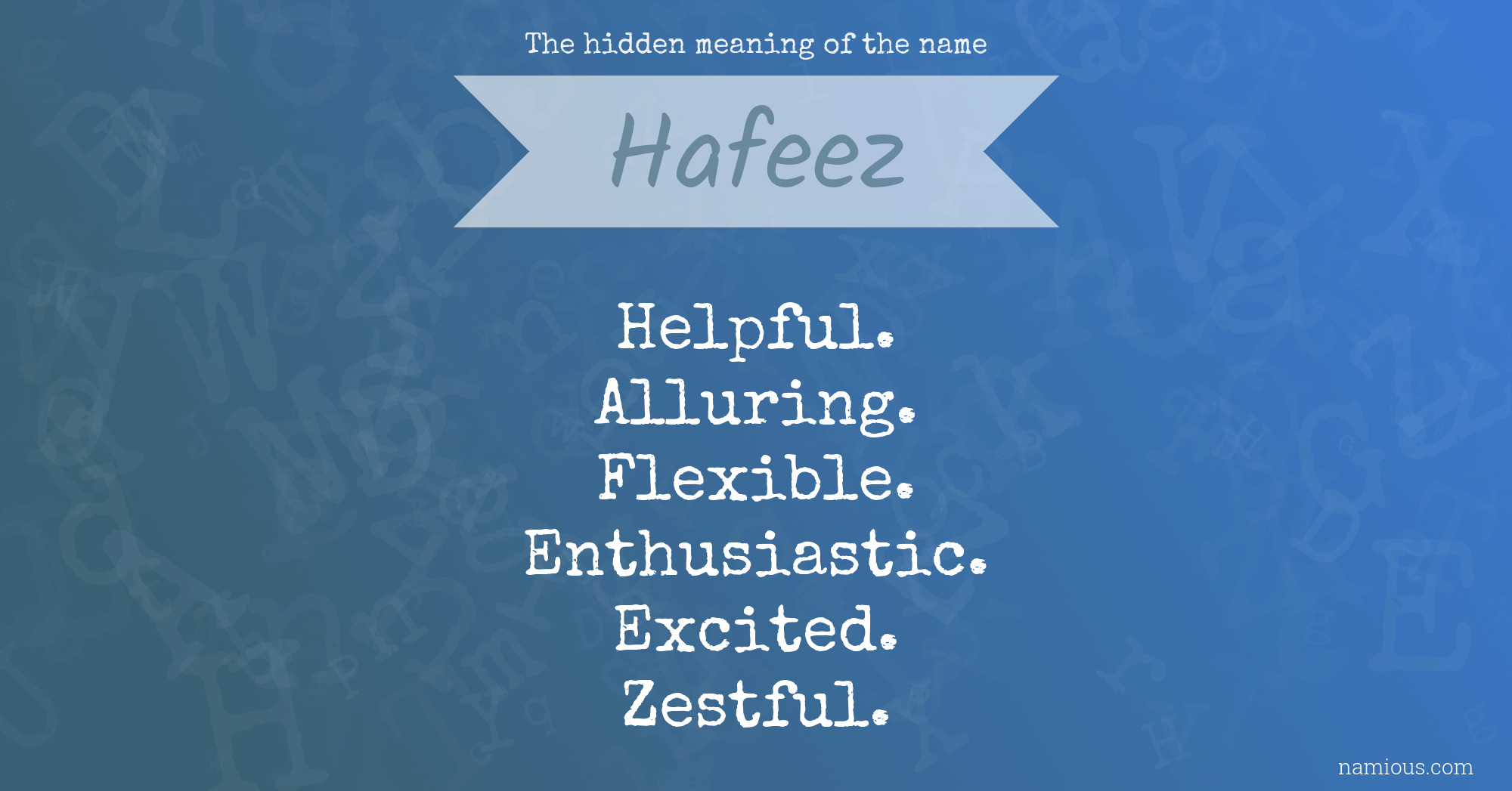 The hidden meaning of the name Hafeez