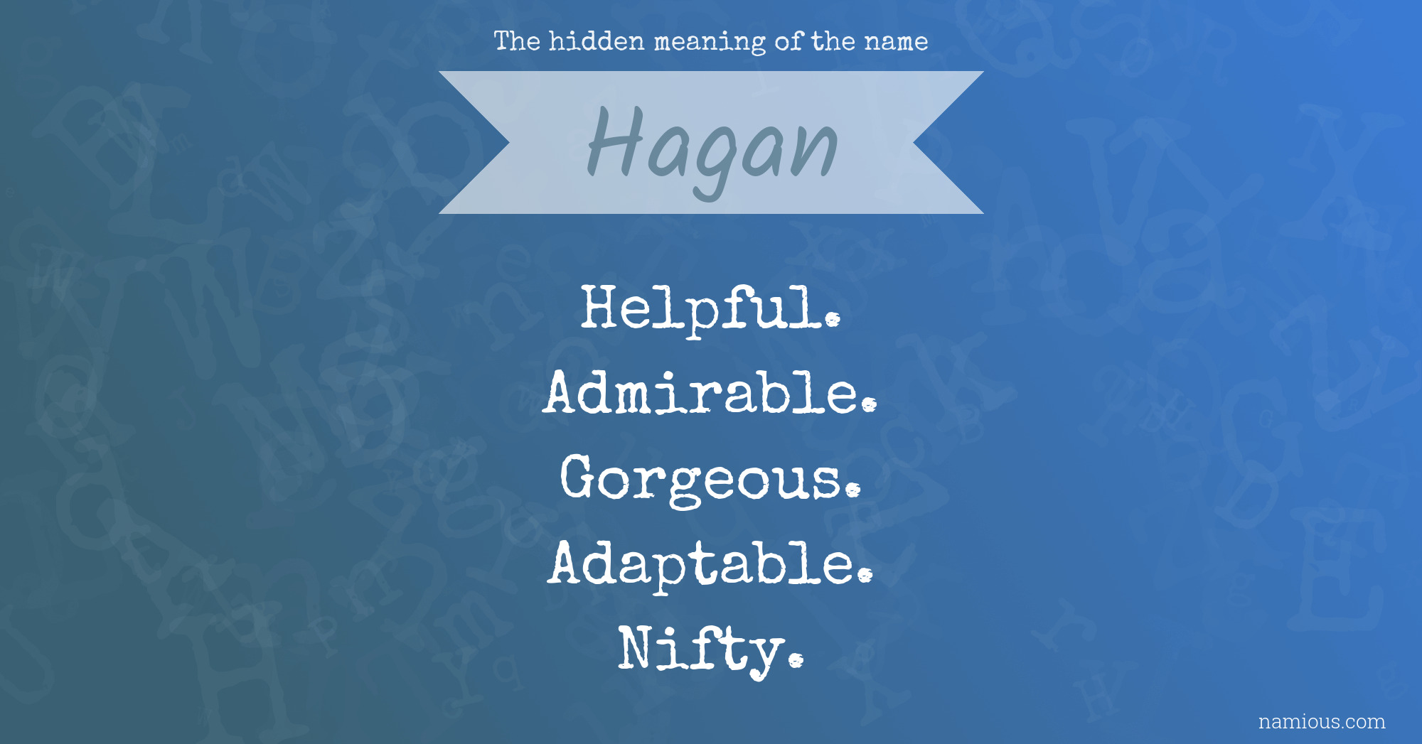 The hidden meaning of the name Hagan