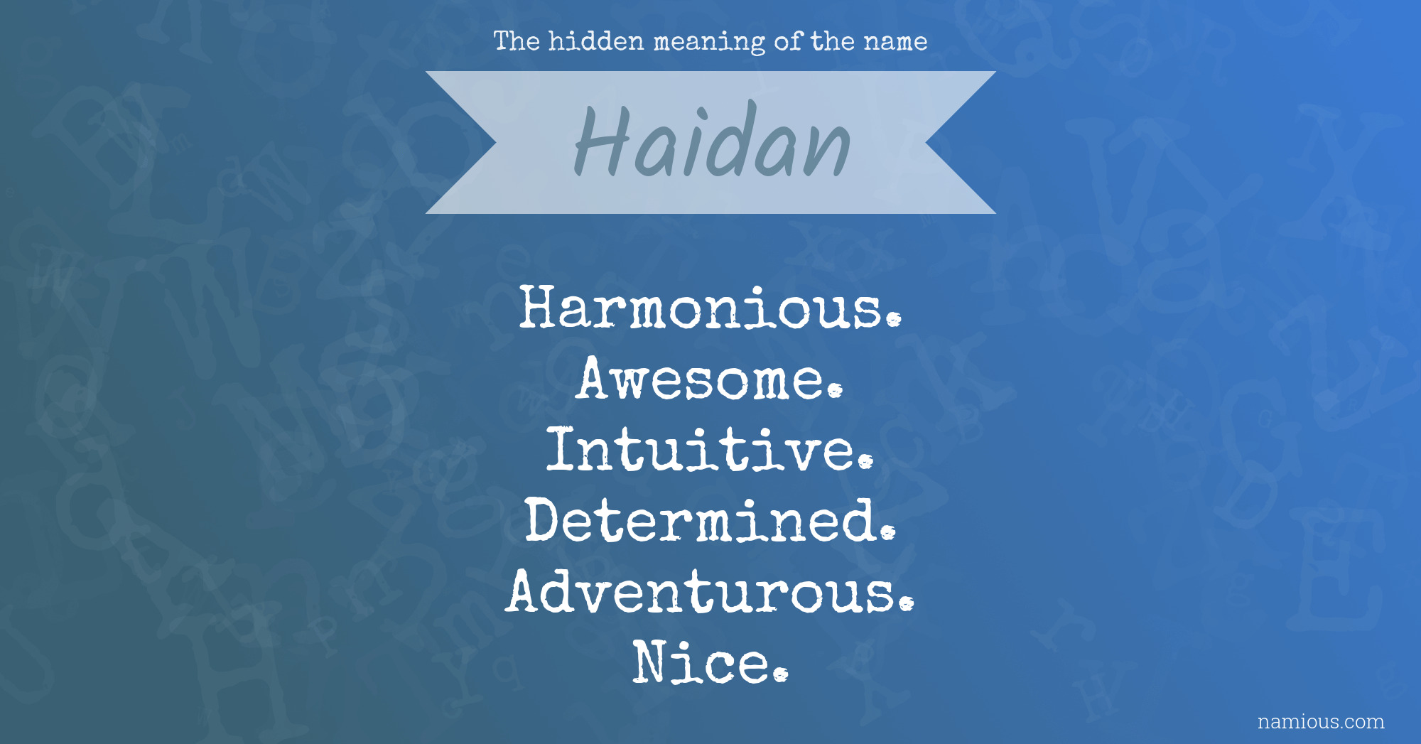 The hidden meaning of the name Haidan