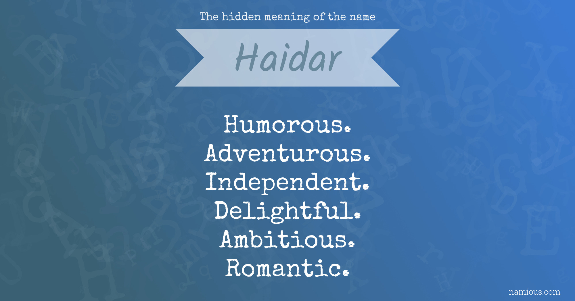 The hidden meaning of the name Haidar