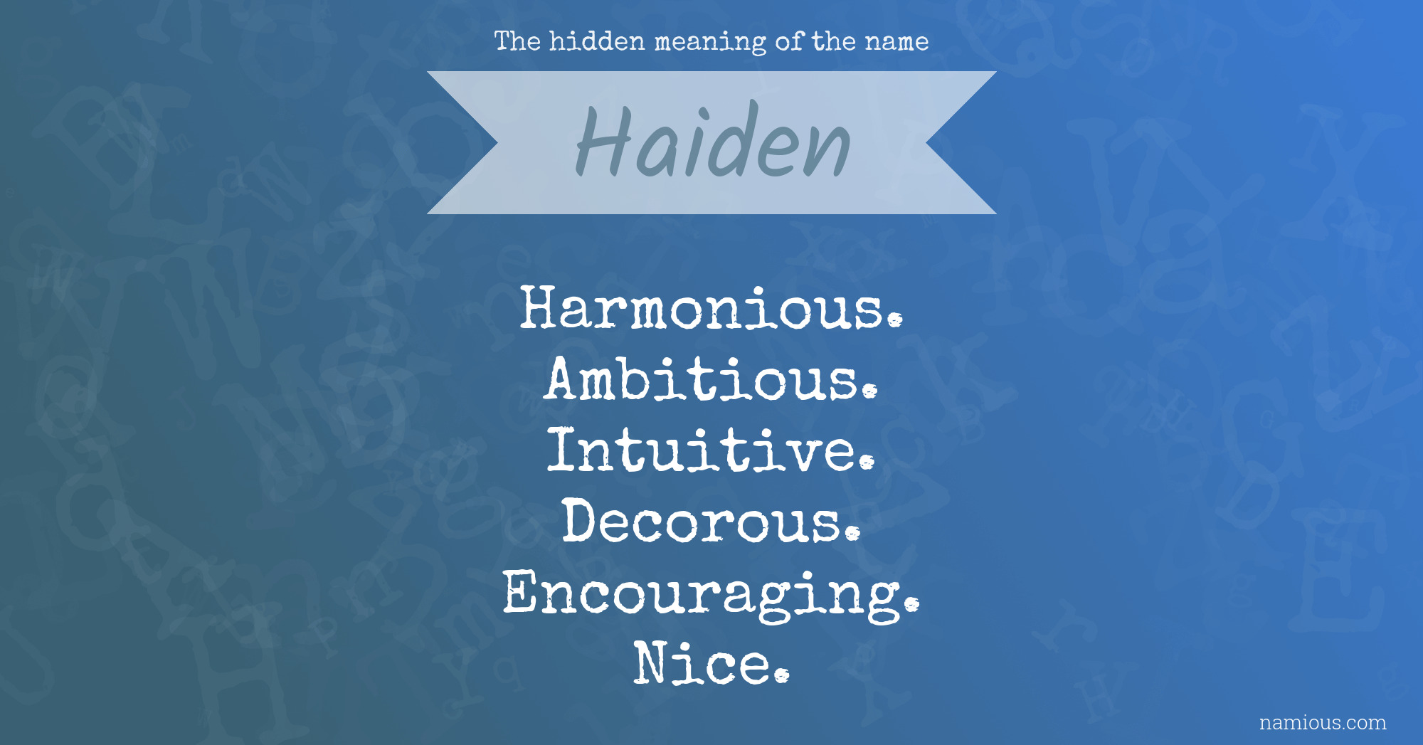 The hidden meaning of the name Haiden