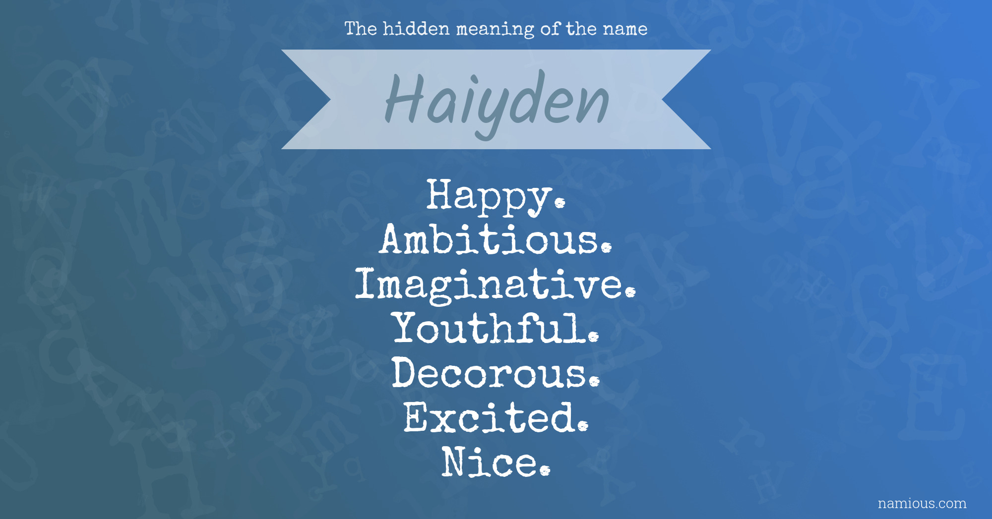 The hidden meaning of the name Haiyden