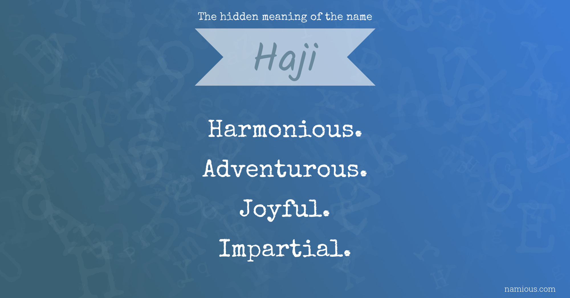 The hidden meaning of the name Haji