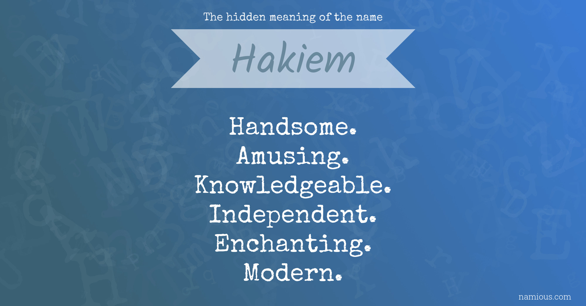 The hidden meaning of the name Hakiem