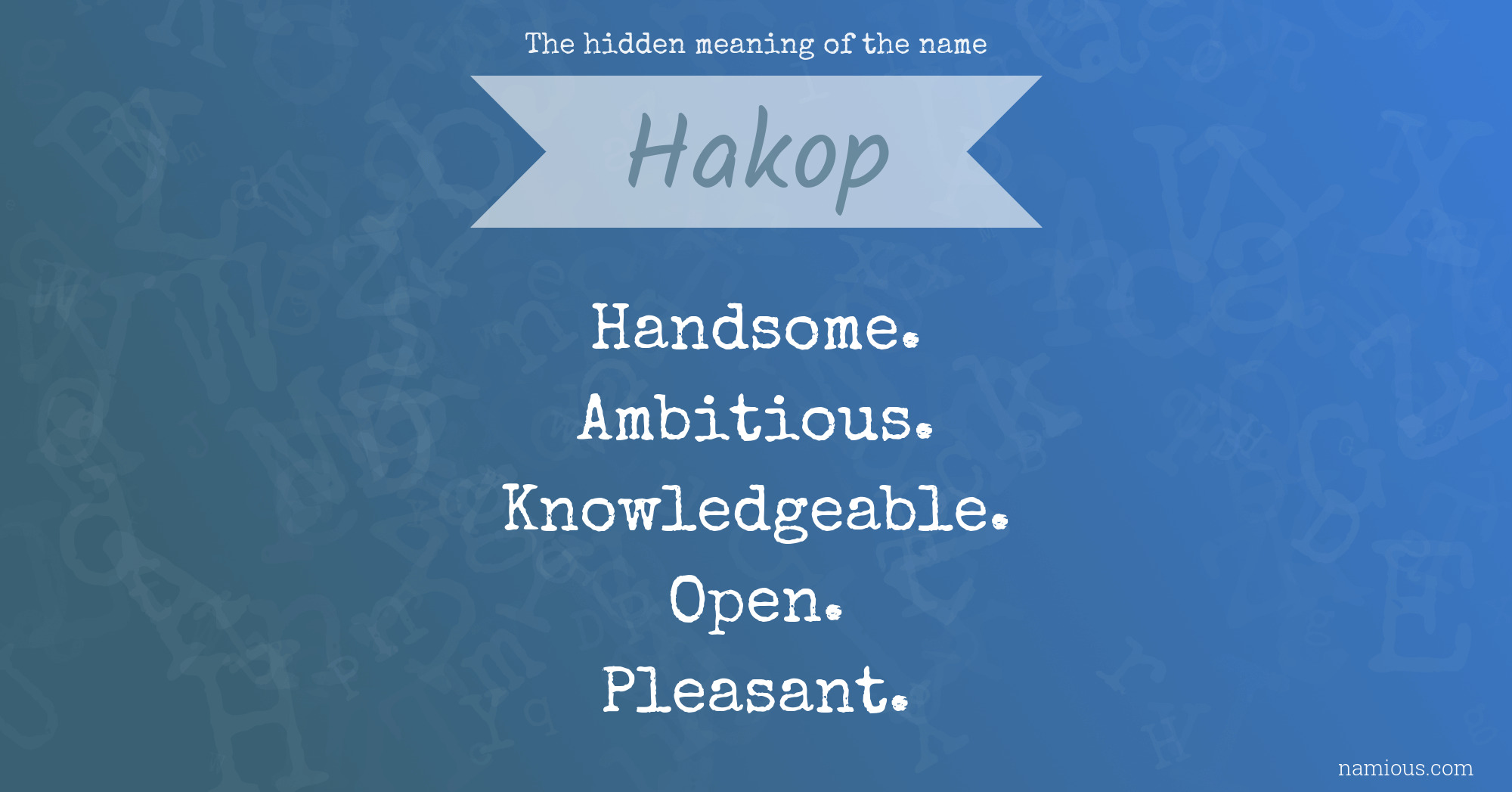 The hidden meaning of the name Hakop