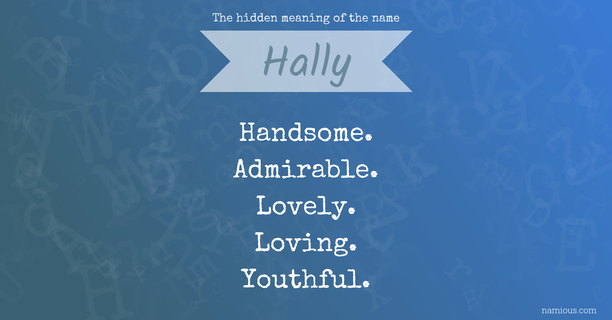 The hidden meaning of the name Hally