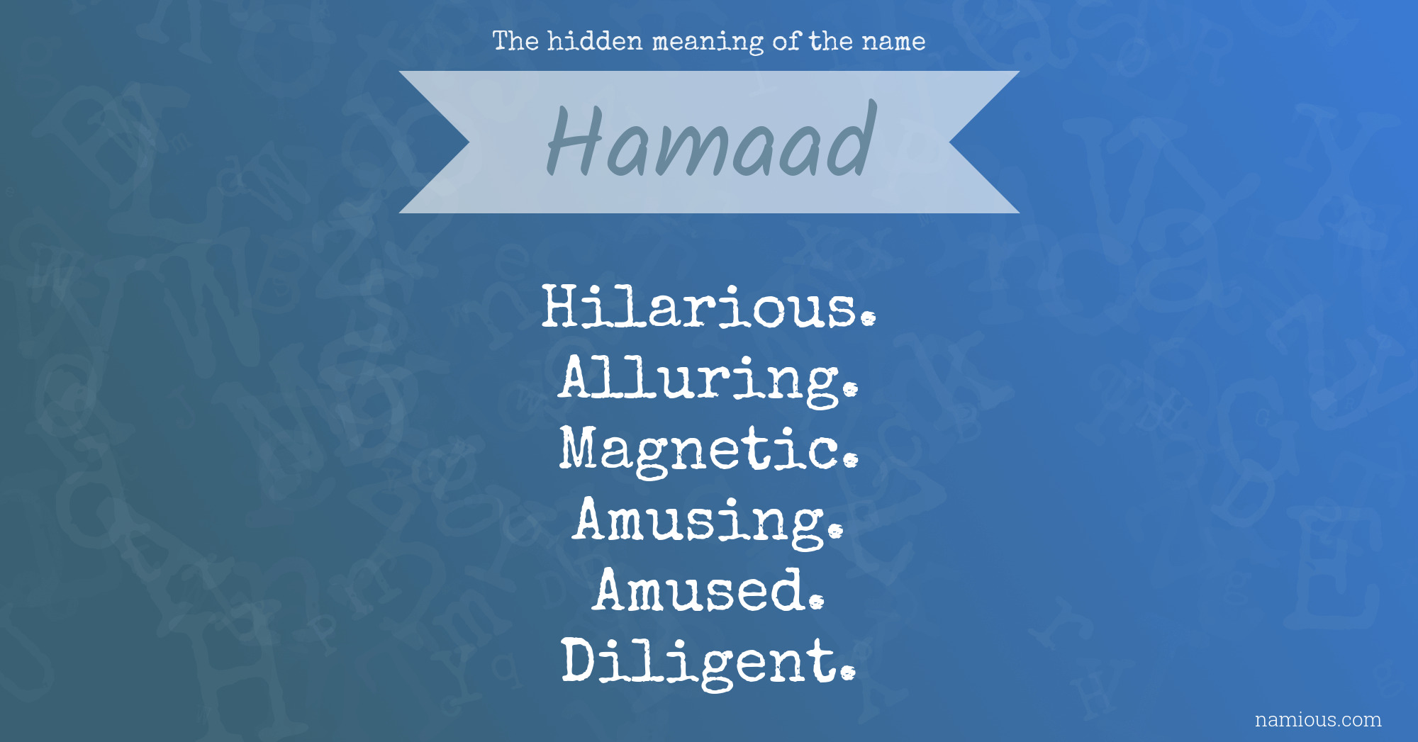 The hidden meaning of the name Hamaad