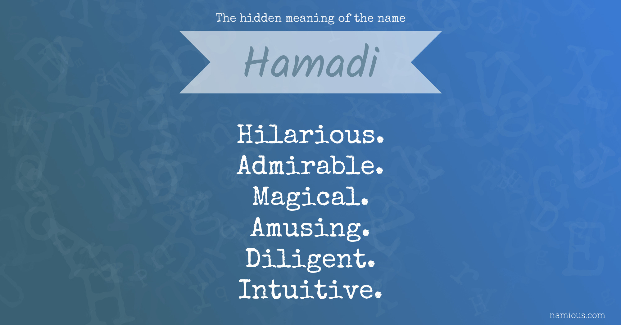 The hidden meaning of the name Hamadi