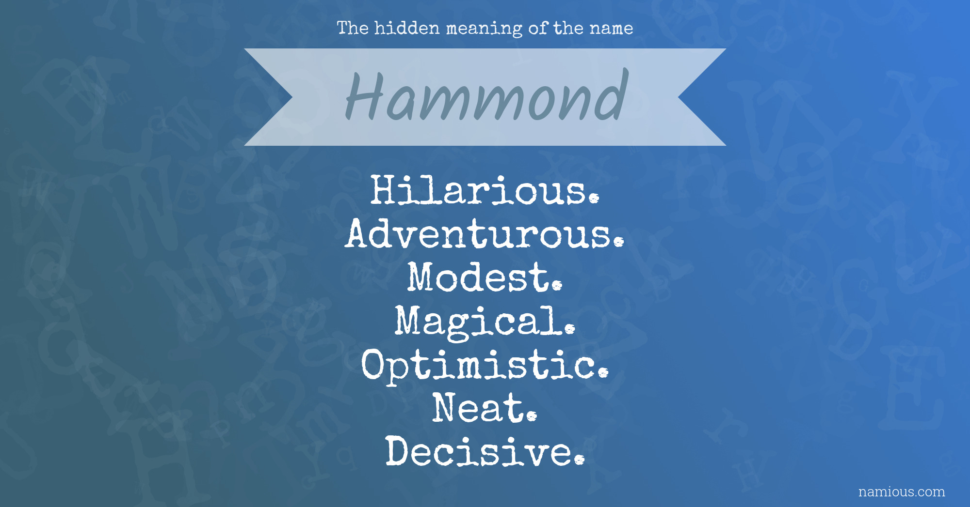 The hidden meaning of the name Hammond