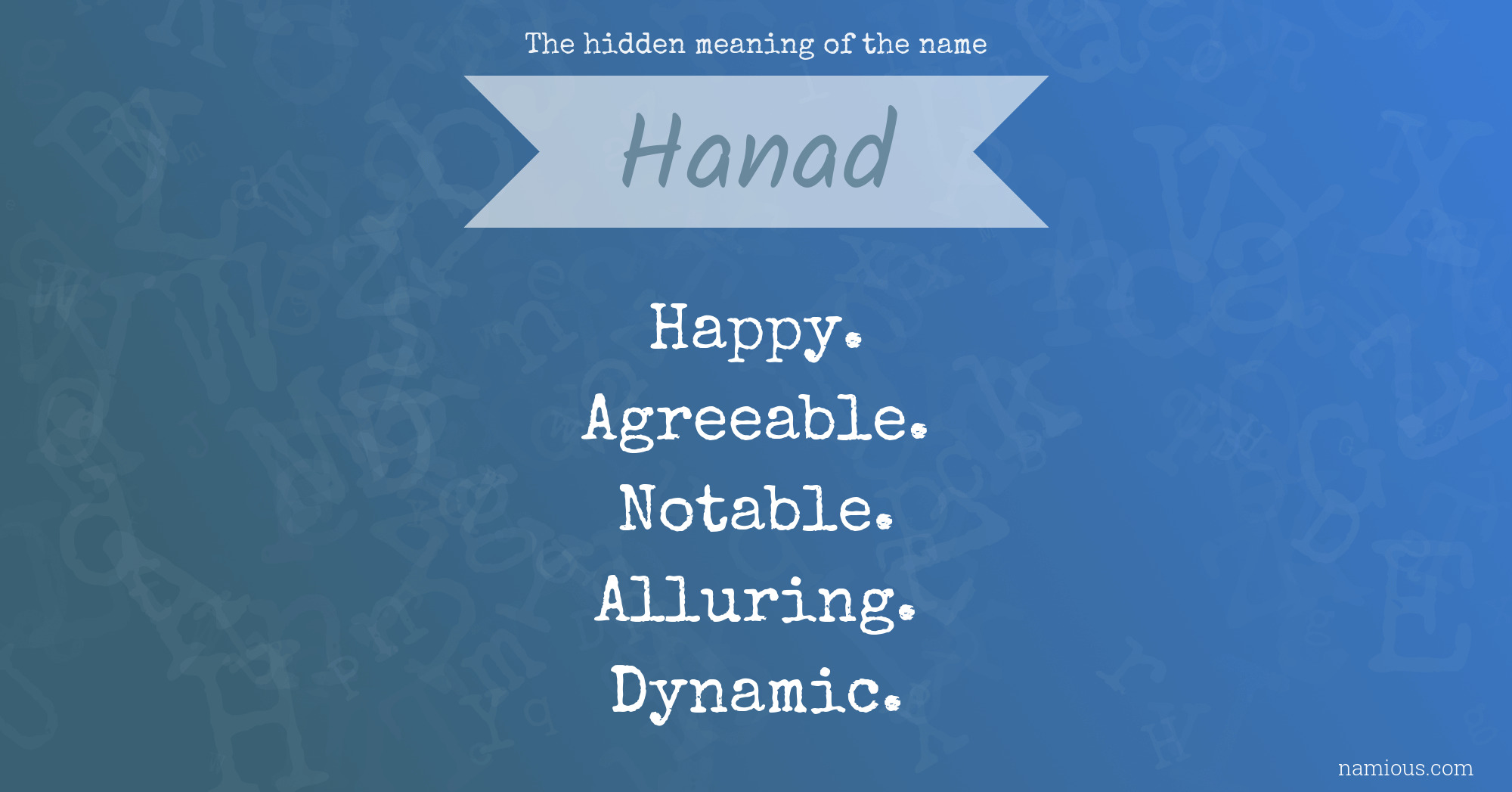 The hidden meaning of the name Hanad