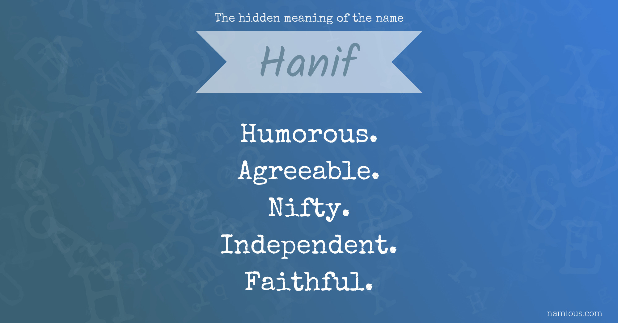 The hidden meaning of the name Hanif