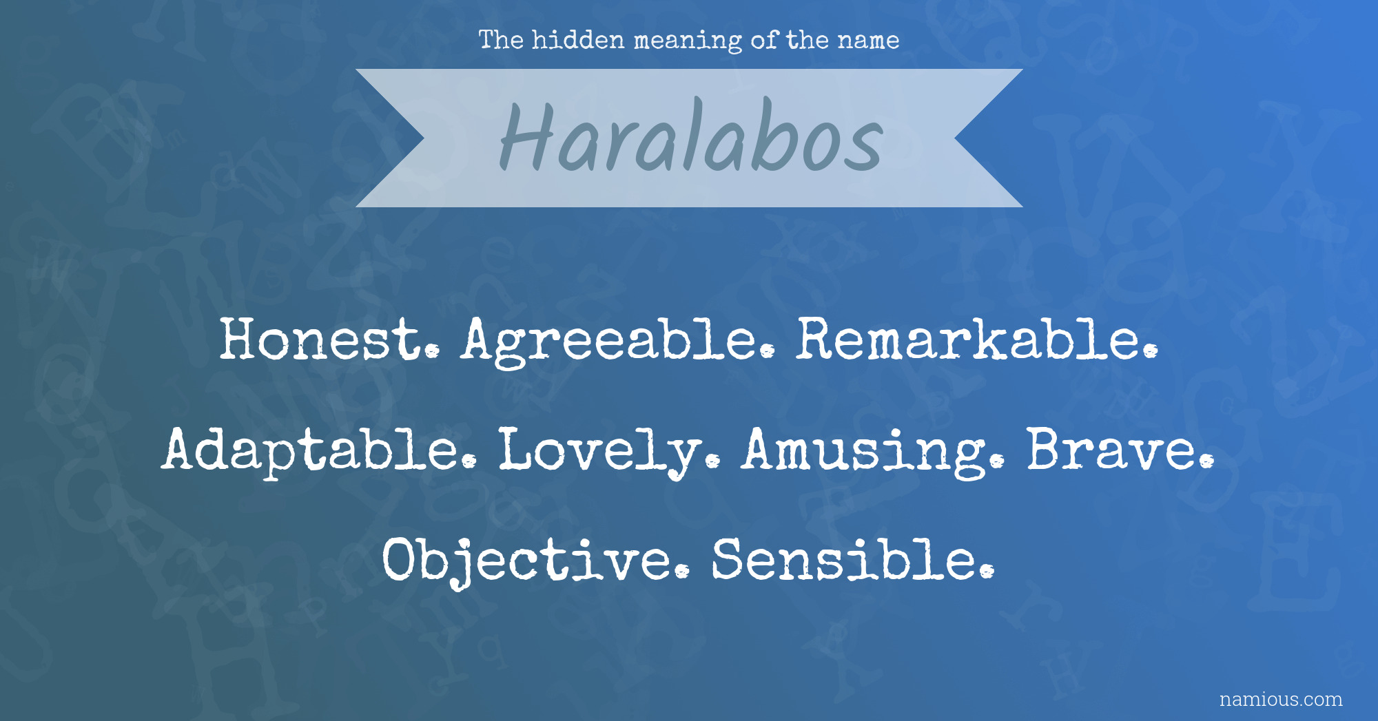 The hidden meaning of the name Haralabos