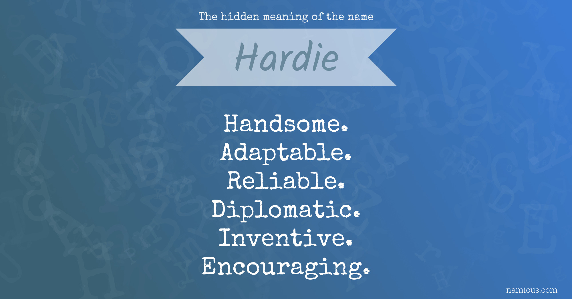 The hidden meaning of the name Hardie