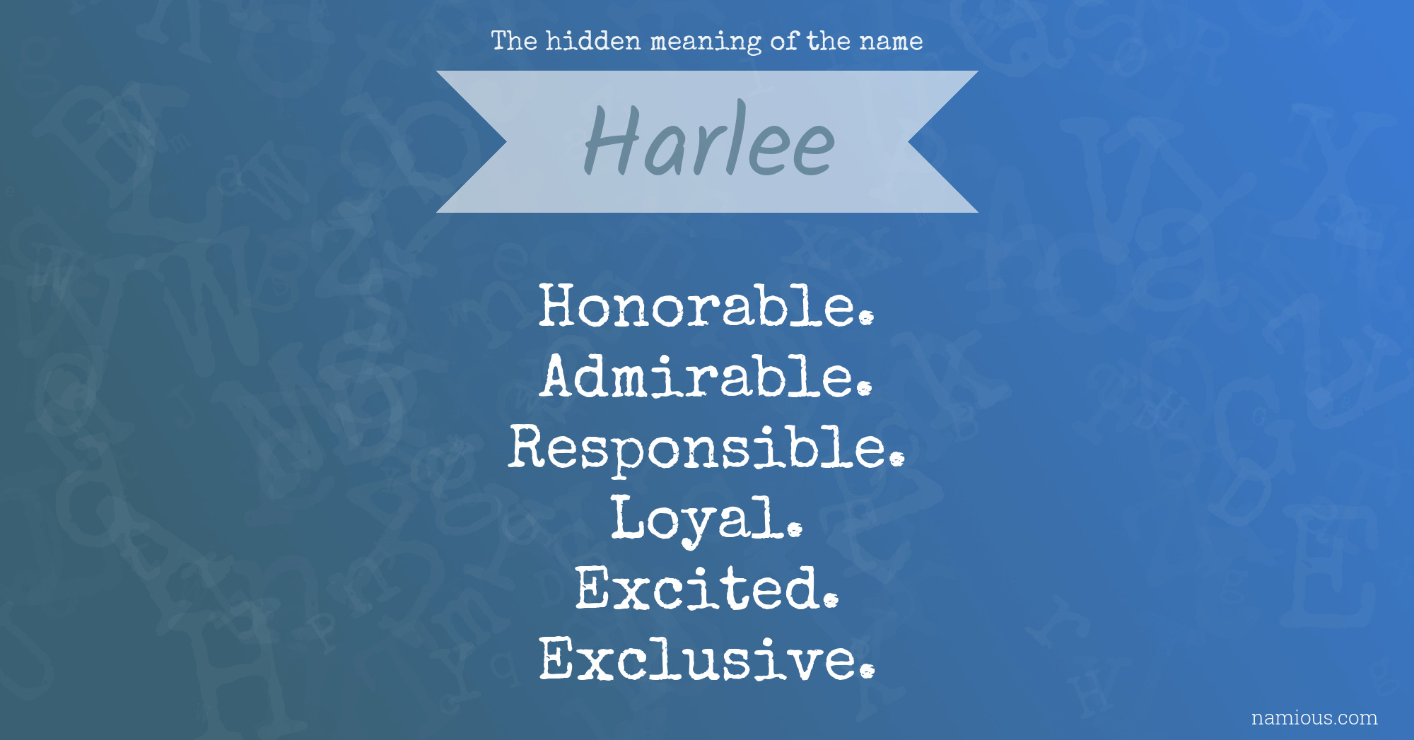 The hidden meaning of the name Harlee