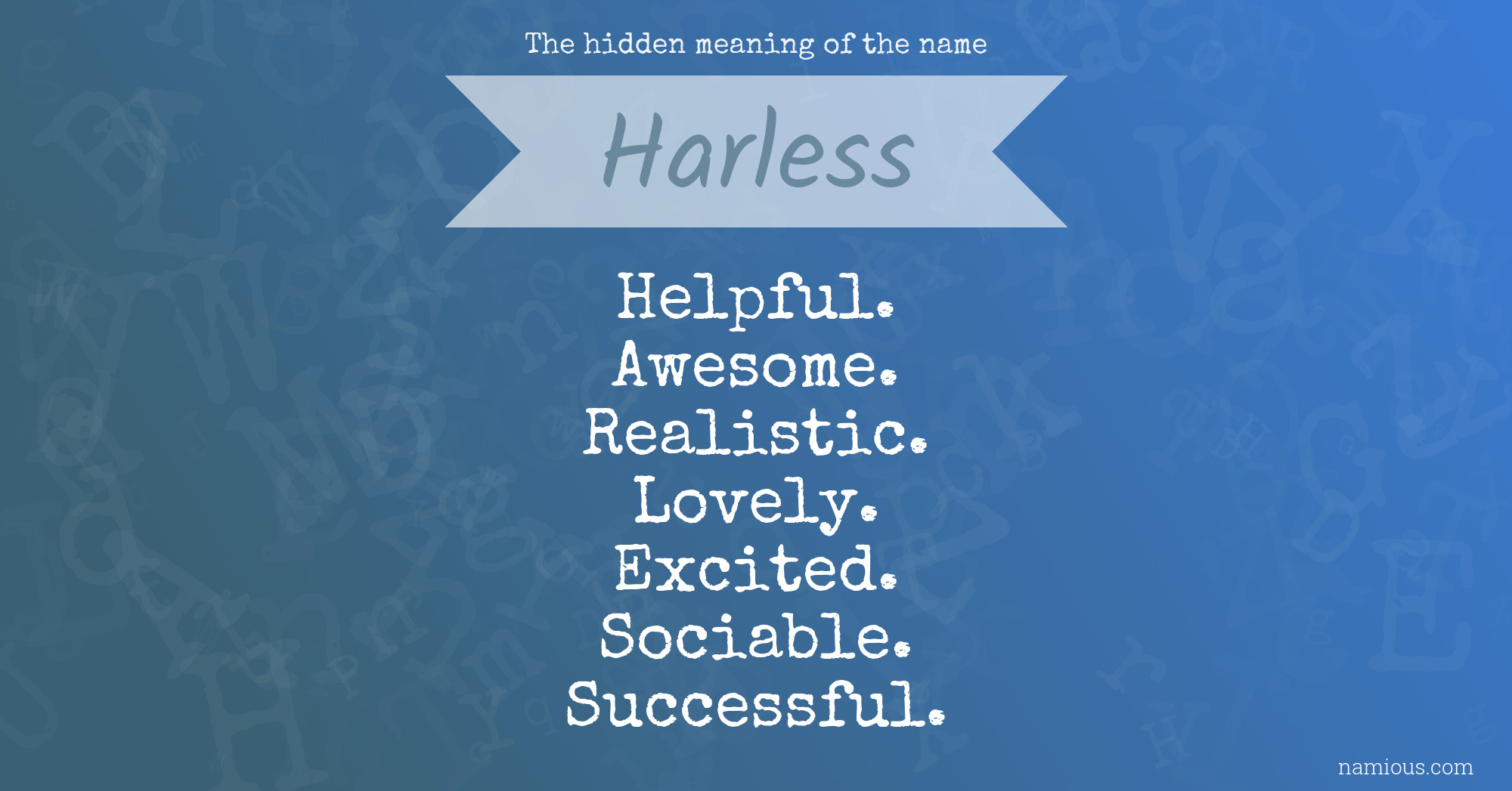 The hidden meaning of the name Harless