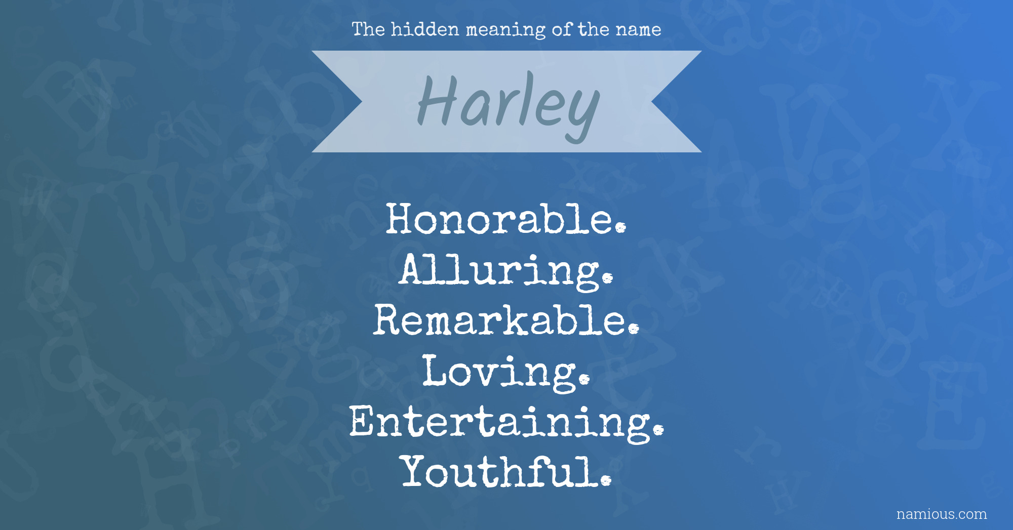 The hidden meaning of the name Harley