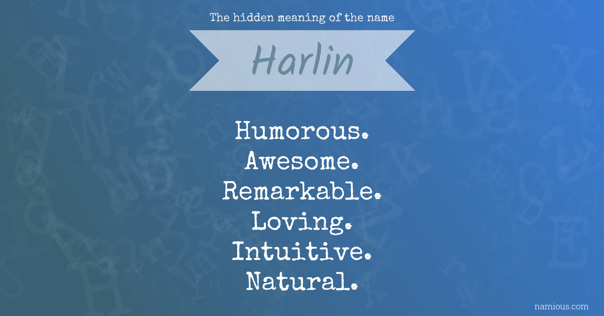 The hidden meaning of the name Harlin