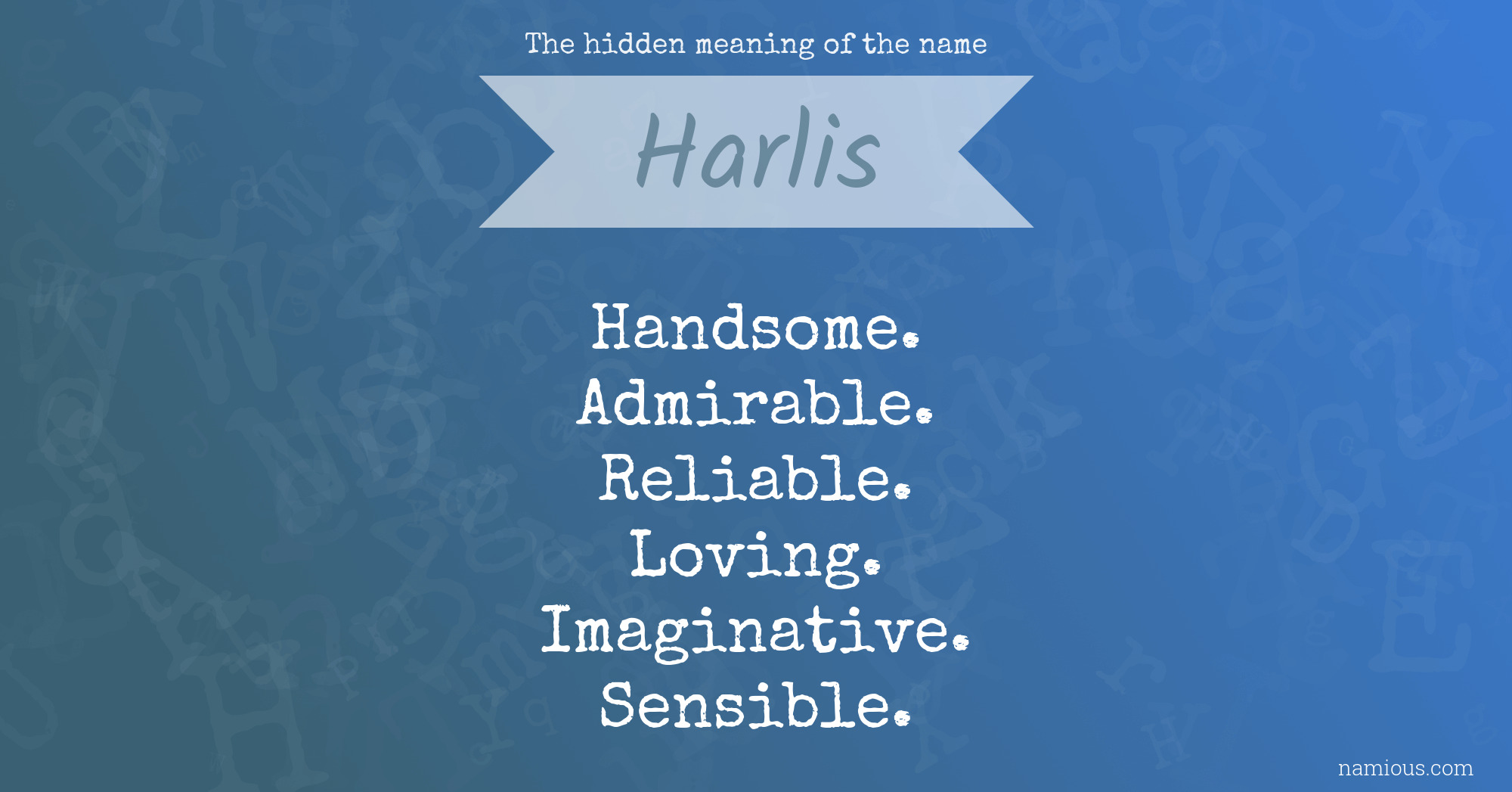 The hidden meaning of the name Harlis