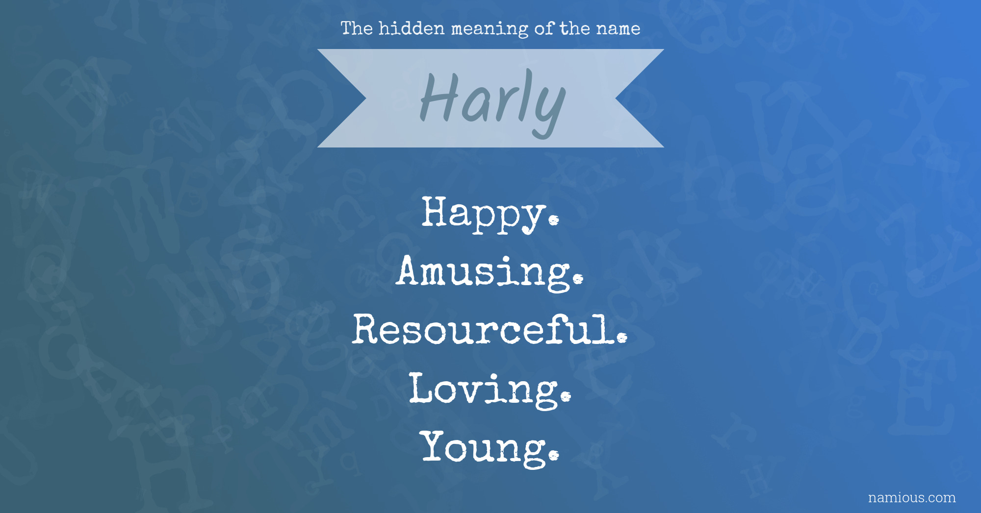 The hidden meaning of the name Harly