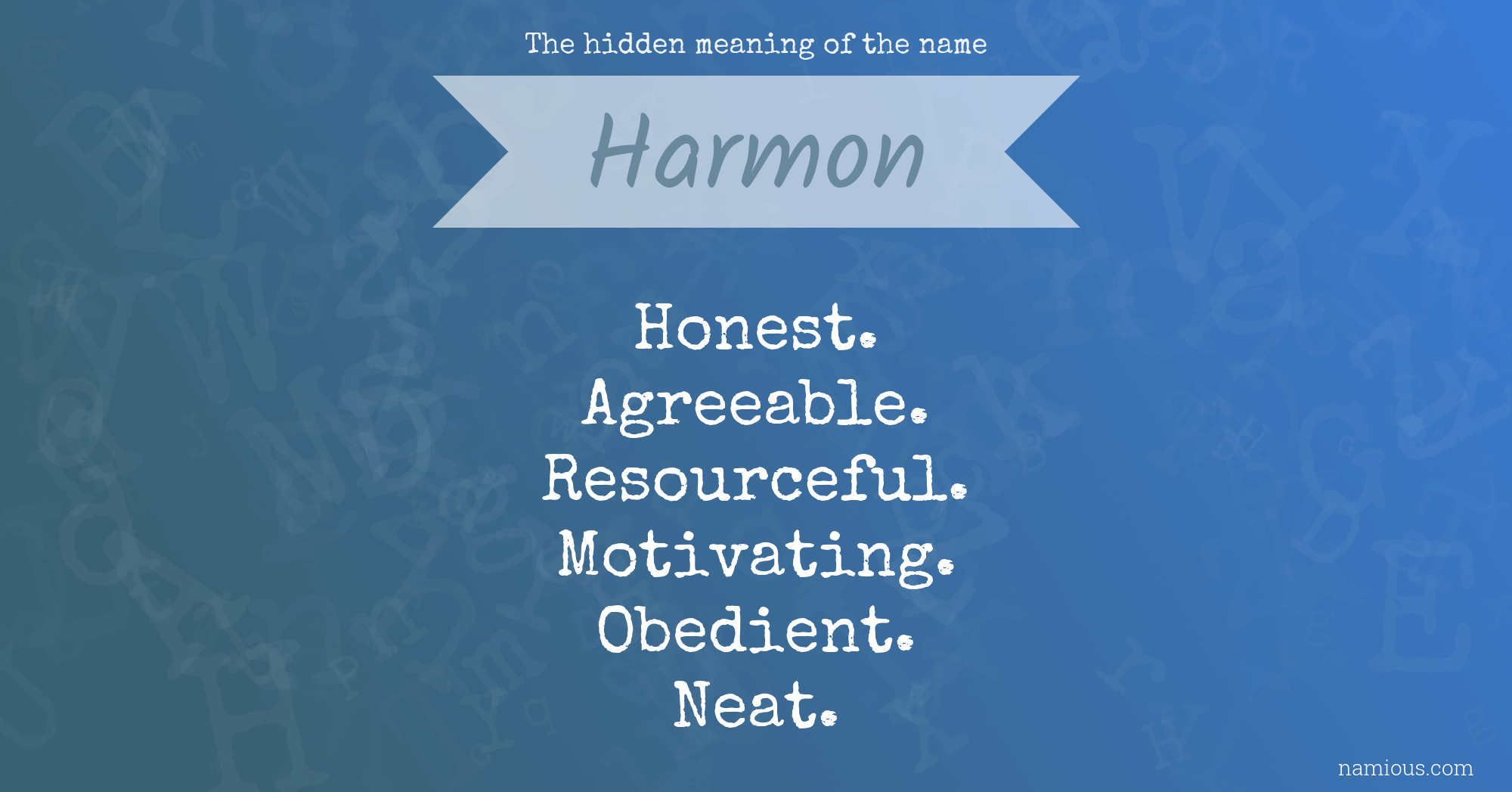 The hidden meaning of the name Harmon