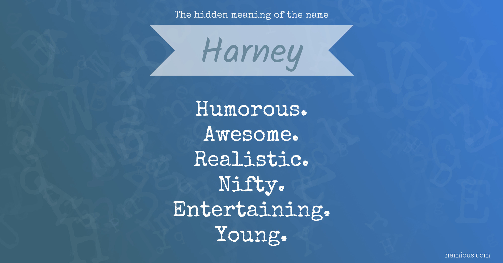 The hidden meaning of the name Harney