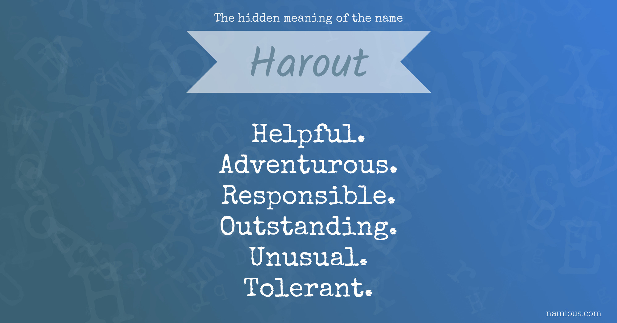 The hidden meaning of the name Harout