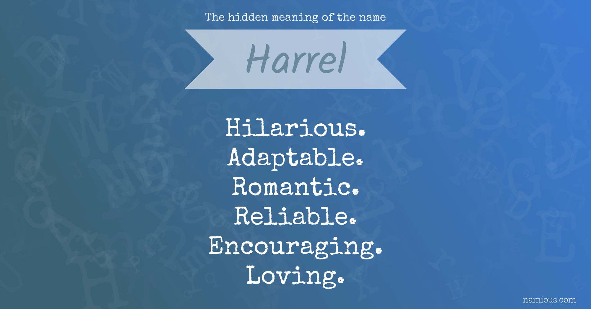 The hidden meaning of the name Harrel