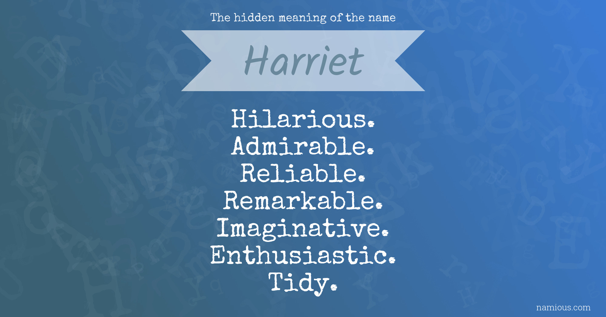 The hidden meaning of the name Harriet