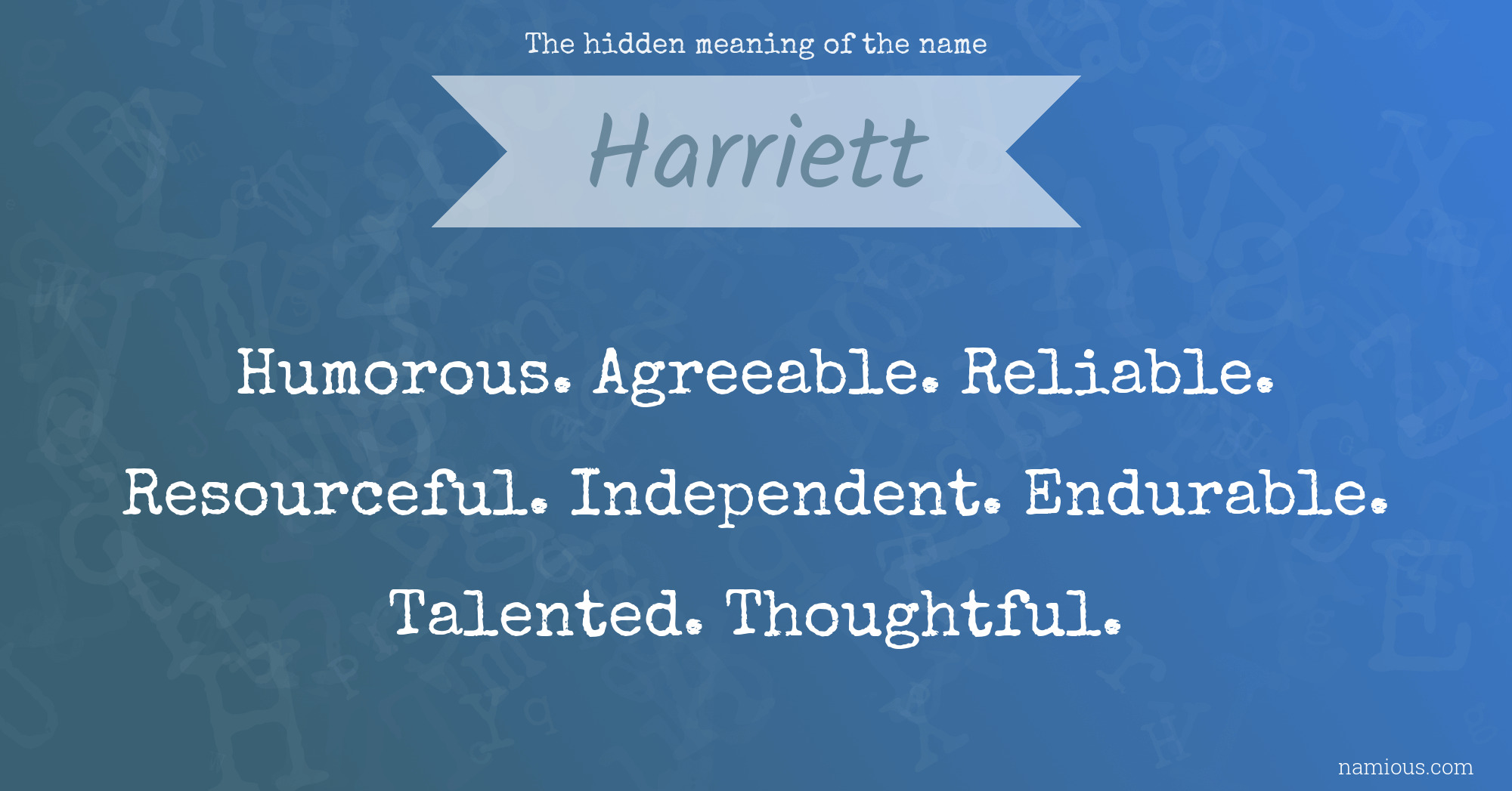 The hidden meaning of the name Harriett