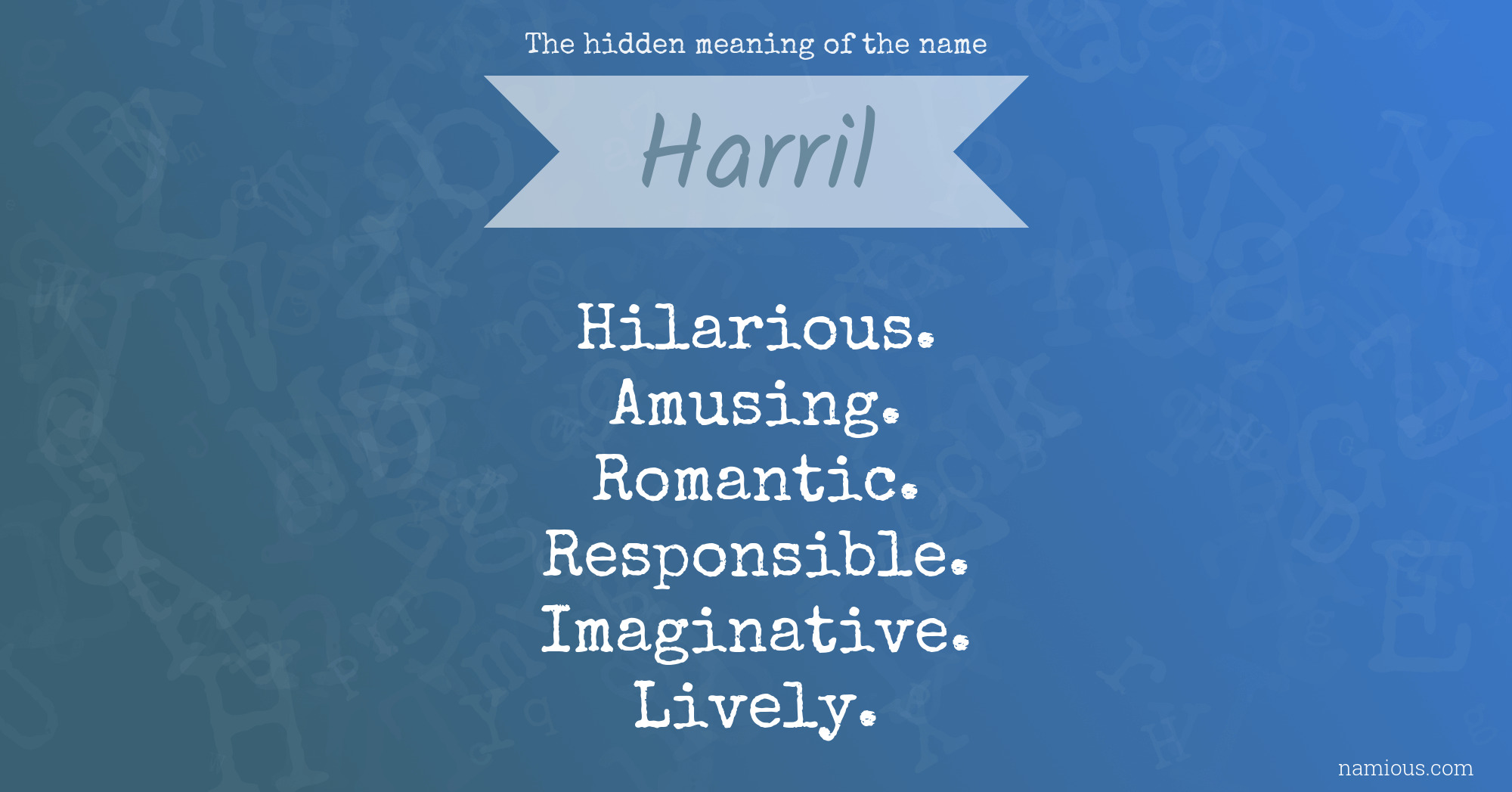 The hidden meaning of the name Harril